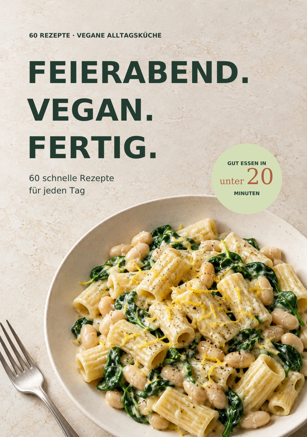 Buchcover Feierabend. Vegan. Fertig. – 60 schnelle Rezepte für jeden Tag